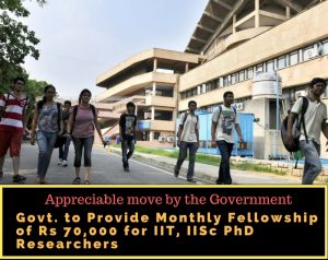 Govt plans monthly fellowship of Rs70,000 for IIT, IISc researchers
