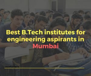 Best B.Tech institutes for engineering aspirants in Mumbai