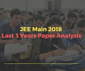 JEE Main 2018: Last 3 Years Paper Analysis