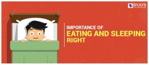Importance Of Eating And Sleeping Right