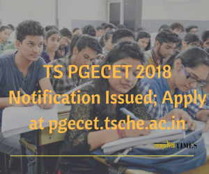 TS PGECET 2018 Notification Issued; Apply at pgecet.tsche.ac.in