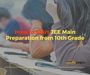 How to Start JEE Main Preparation from 10th Grade