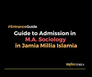Guide to admission in M.A. Sociology in Jamia Millia Islamia