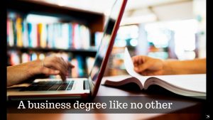 A business degree like no other