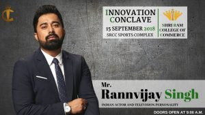 Actor Rannvijay Singha to attend Innovation Conclave 2018 in Shri Ram College of Commerce (SRCC)