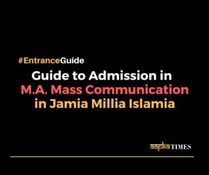 Guide to admission in M.A. Mass Communication in Jamia Millia Islamia