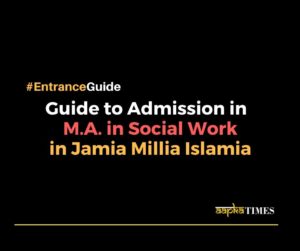 Guide to admission in M.A. in Social Work (MSW) in Jamia Millia Islamia