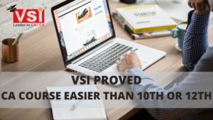 VSI Proved-“CA Course Easier than 10th and 12th!”