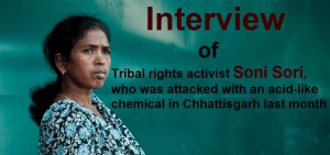 Tribal activist Soni Sori speaks to Aapka Times after recovering from an acidic chemical attack