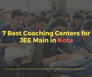 7 Best Coaching Centers for JEE Main in Kota