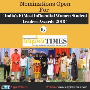 Nominations for ” India’s 10 Most Influential Women Student Leaders Awards-2018 “