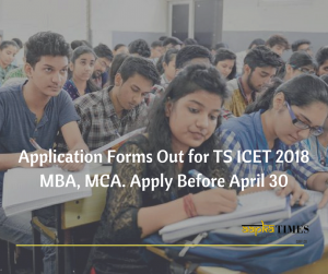 Application Forms Out for TS ICET 2018 MBA, MCA. Apply Before April 30