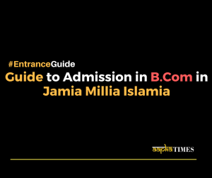 Guide to admission in B. Com in Jamia Millia Islamia