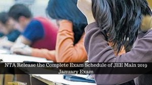 NTA Release the Complete Exam Schedule of JEE Main 2019 January Exam
